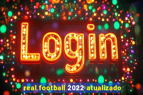 real football 2022 atualizado